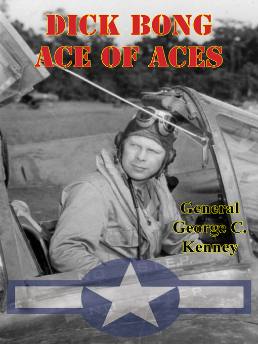 Title details for Dick Bong by General George C. Kenney - Available